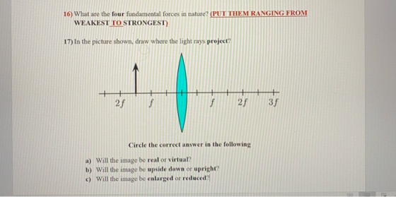 16) What are the four fundamental forces in nature? (PUT THEM RANGING FROM WEAKEST TO STRONGEST) 17) In the picture shown, dr