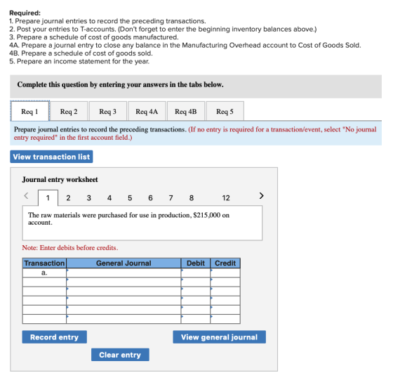 Required: 1. Prepare journal entries to record the preceding transactions. 2. Post your entries to T-accounts. (Dont forget
