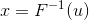 x=F^{-1}(u)
