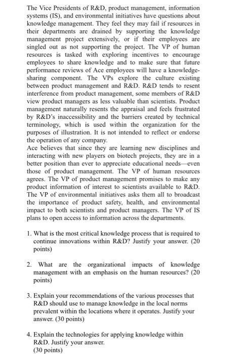 The Vice Presidents of R&D, product management, information systems (IS), and environmental initiatives have questions about