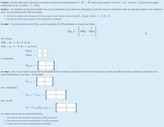 Problem: Find the matrix which represents in standard coordinates the transformation S : R2 → R2 which shear parallel to the