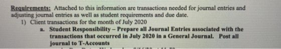 Requirements: Attached to this information are transactions needed for journal entries and adjusting journal entries as well