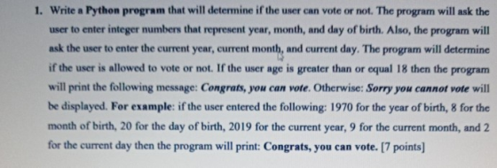1. Write a Python program that will determine if the user can vote or not. The program will ask the user to enter integer num
