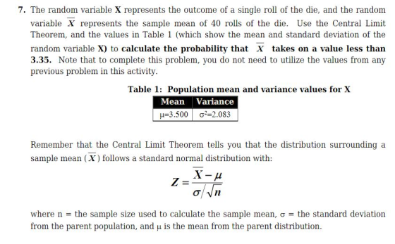 7. The random variable X represents the outcome of a single roll of the die, and the random variable X represents the sample