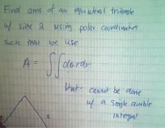 Find area of an equibteral triangle if sive a using polar coordinates such that we are A = dorar that cannot be done wf a sin