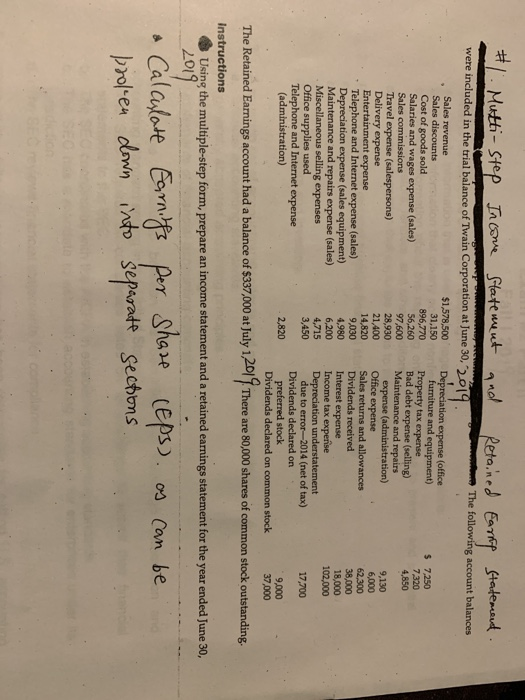 Income Statement and #1. Mutti-step Retained Earry statement. were included in the trial balance of Twain Corporation at June
