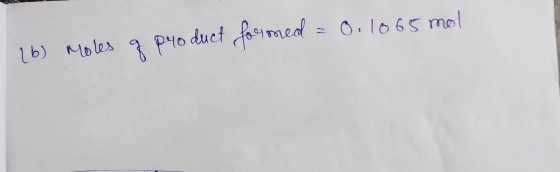 0, 1065 mol (6) Moles of product forned =