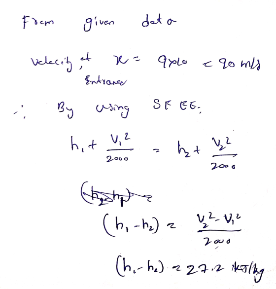 Foam given deta belecity et x= qxlo Entrane e 90 m/s By using SFEE hit V, 2 ht Y2 2000 2000 Hopshop (ho-ha) a ²-0, ? zoud (hi