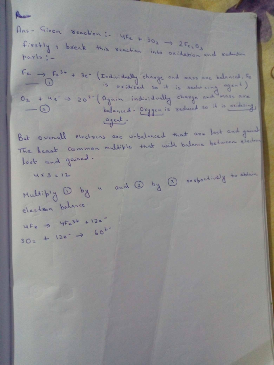 is 飞each on into oxi parts :- Fe → Fe3+ + 3e (Indivi chargc and mass are halaneed. Fe t ) charse and mass are balanced. Orygen is 飞educed so ;t ;s.oxide.s. 20 in individo ovnall etedtxens are unbalanced thet are lost andd The Leant common midtiple that ill balante belwcen eledre lost and qained 3) e s eleton balance 302 + 12e-→ 60