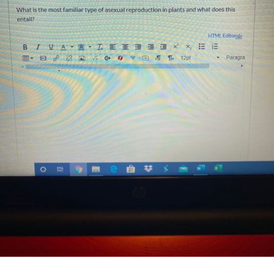 What is the most familiar type of asexual reproduction in plants and what does this entail? HTML Editor lấy BIU A AIXE313 x