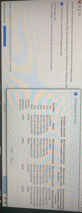 X 8.2.11 2016 Marginal Tax Rates Use the 2016 marginal tax rates to compute the tax owed by the following couple A married co