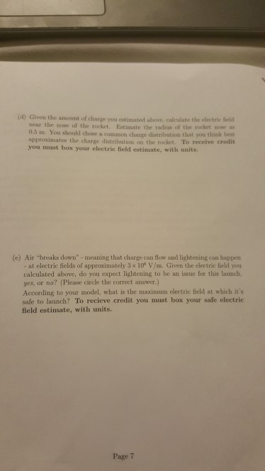 (a) Given the amount of charge you entimnted above, calenlate the electrie fil near the nose of the rocket. Estimate the radi