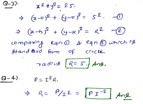 Q-3). x2 +42= 25. A 62-032 + (4-ogl = 52, 0 > (x-bº + 9 -K° = R2 -®) comparing Rain 0 4 eam which is standard form of cercre.