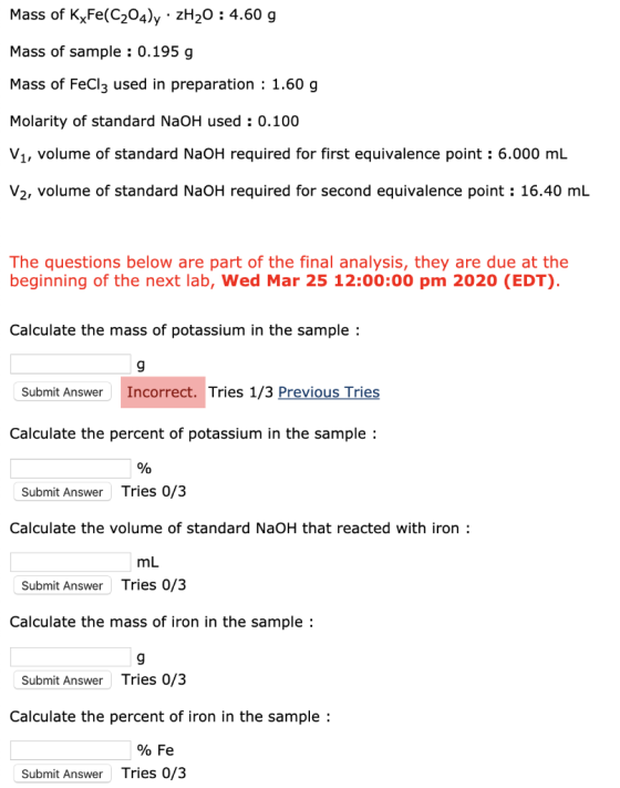 Mass of KyFe(C204)y. ZH20 : 4.60 g Mass of sample : 0.195 g Mass of FeCl3 used in preparation : 1.60 g Molarity of standard N