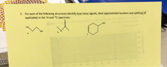 3. For each of the following structures identify how many signals, their approximate location and splitting (if applicable) i