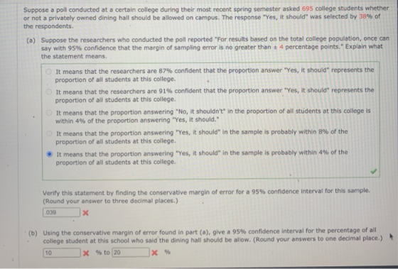 Suppose a poll conducted at a certain college during their most recent spring semester asked 695 college students whether or