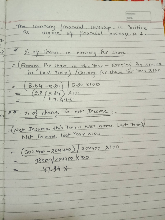 The as company degree financial leverage is positive, of financial leverage is de o 7. of change in earning Per share = (Earn