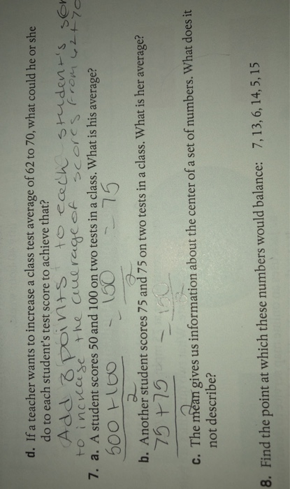 on d. If a teacher wants to increase a class test average of 62 to 70, what could he or she do to each students test score t