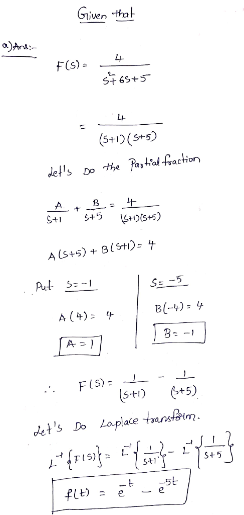 Griven tha F(s) LH dels Do the Patal raction A (S+5) B(S) Put S1 A (4)B)4 t5) dets Do Laplace tansoim St1 S+5