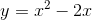 y=x^{2}-2x