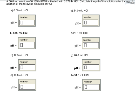 Image for A 50.0 mL solution of 0.139 M KOH is titrated with 0.278 M HCl. Calculate the pH of the solution after the add