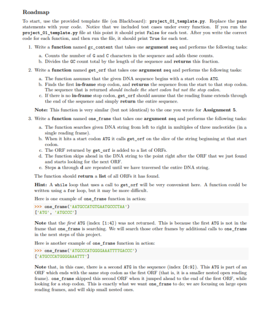Roadmap To start, use the provided template file (on Blackboard): project_01_template.py. Replace the pass statements with yo