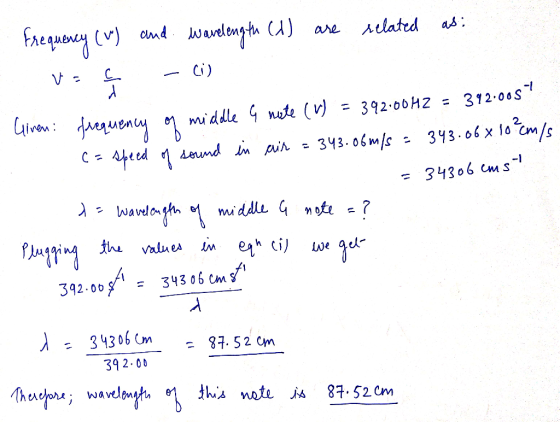 Frequeny (v) nd wundnth CA) Alated as are ci) 392.00H2= ire ueny Middle nate (v) 312-06S 343.06x 10 Cm/s 343. 06 m/s C = spee