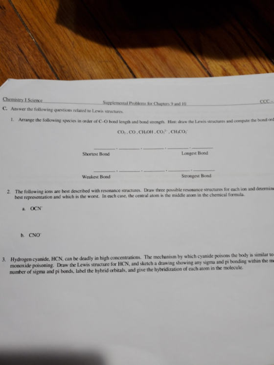 C. Answer the following questions related to Lewis structures. ge the following species in order of C-O bond length and bond