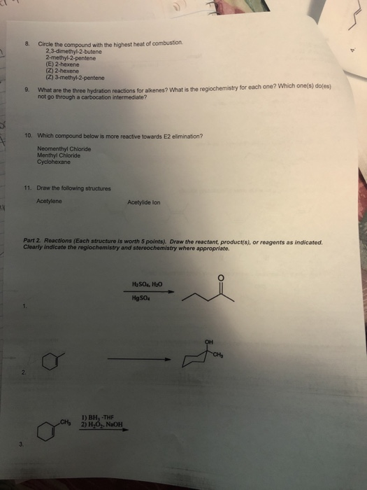 Circle the compound with the highest heat of combustion 2,3-dimethyl-2-butene 2-methyl-2-pentene (E) 2-hexene (Z) 2-hexene (Z