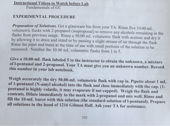 Instructional Videos to Watch before Lab Fundamentals of GC EXPERIMENTAL PROCEDURE Preparation of Solutions. Get a glassware