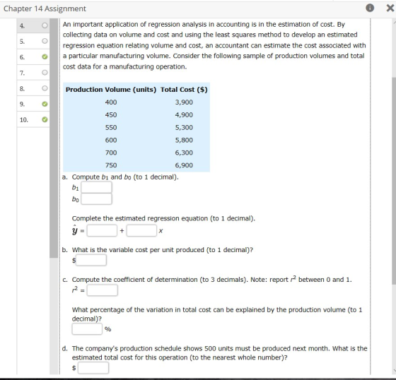 Chapter 14 Assignment An important application of regression analysis in accounting is in the estimation of cost. By collecti