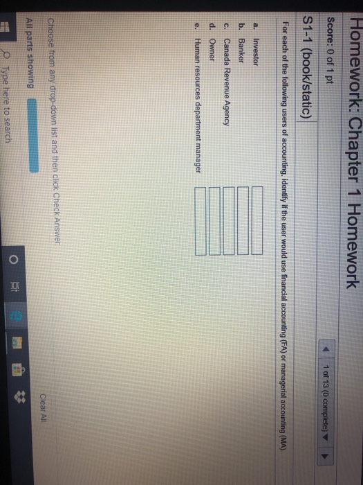 Homework: Chapter 1 Homework Score: 0 of 1 pt 1 of 13 (0 complete) S1-1 (book/static) For each of the following users of acco