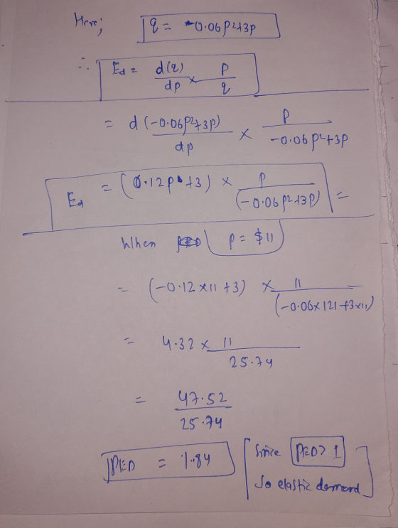 Here; 18 = +0.06 P43p - d (-0.068243 p) do P -0.06 p²+3p E 2 (0-12 pa+3) * -0.03 p.380 l = When peop= $11) - (-0.12.811 +3) X
