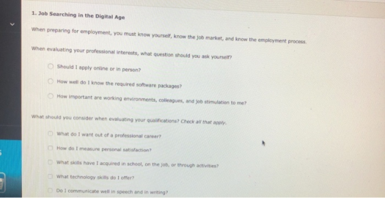 1. Job Searching in the Digital Age When preparing for employment, you must know yourself, know the job market, and know the