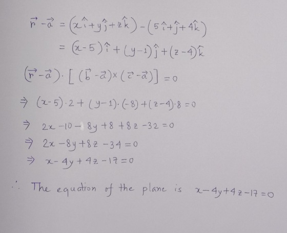 ñ -a = (xîty + k) - (5 î+ 7 + A2) = (2-5)i + (y-2)] + (2-4) k F-a) (6-2)x(2-2)] = 0 = (x-5). 2+ (y-1). (-8) +(2-4).8=0 2x -10