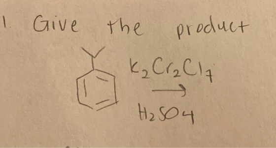 I Give the product K₂Cr₂ Cl 7 H2SO4
