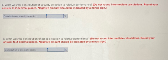 b. What was the contribution of security selection to relative performance? (Do not round intermediate calculations. Round yo