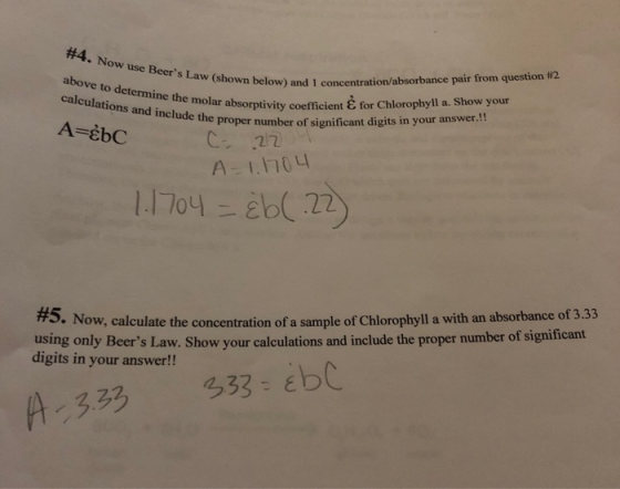 #4. Now use Beers Law (shown be above to determine the molar absorp calculations and include the pro A=bC hown below) and 1