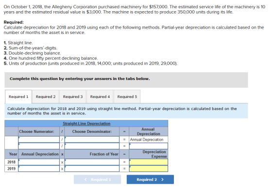 On October 1, 2018, the Allegheny Corporation purchased machinery for $157,000. The estimated service life of the machinery i