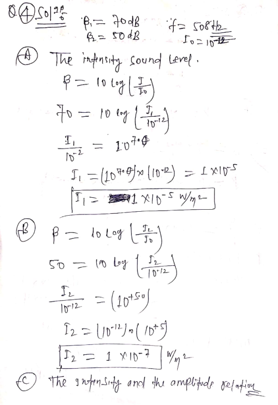 O sol 21 B = 70db f= 508H2 B2 = 500B 100 À The infensity sound Level B = 10 log ( 2 ) 70 = 10 long long 1078 I1 = (107688 % (