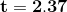 \mathbf{t=2.37}