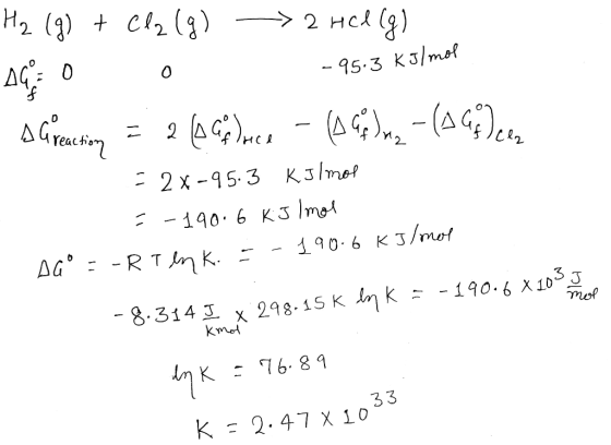 Hz (9) + Cl2(g) 2 Hellg) AGO 0 -95.3 kJ/mol A Greaction = 2 ( Cnce - (a) na (AGF era = 2 X-95.3 KJ/mol =-190.6 kJ/mol AG° = -