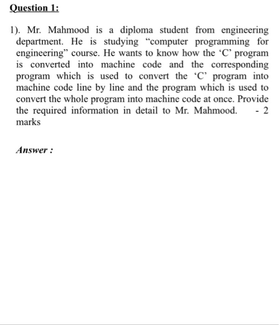 Question 1: 1). Mr. Mahmood is a diploma student from engineering department. He is studying computer programming for engine