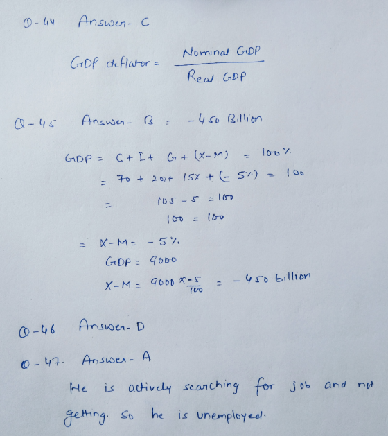 Q-44 Answer-C GDP deflator = Nominal GDP Real GDP a-45 Answer. Bu – 450 Billion GDP = CtIt G+ (x-1) = 100% - 70 + 2017 15% +