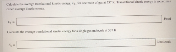 Calculate The Average Translational Kinetic Energy Ex For One Mole Of 
