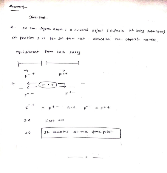 9iventha Tn the fiqure above. , aneutr ca Pa b desc-l ibe the objects motion. equi distan Fromboh plate F- and S O + re mains a the game point-