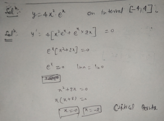 Sel y=4x² * on interval [-4, 4] y = 4(x² et + ² x an] =0 ex ( 22 + 2x] so e zo Innehno a2+ 2n-o r (+2) a 220 p = 2 Critical
