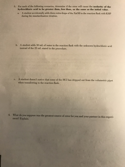 3 For each of the following scenarios, determine if the error will cause the molarity of the hydrochlorie acid to be greater
