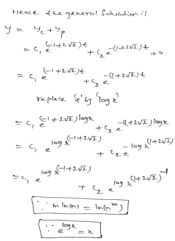 1. Hence the general soluation is y = 4 typ =c, € +2.00€ tse (1+202) sei +2023€ Cla+212)t - the replace it by loge =c, (+2V2)