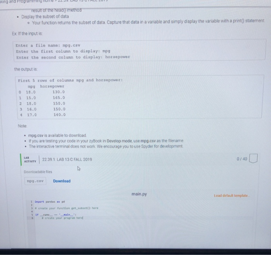 King and Program result of the head method • Display the subset of data Your function returns the subset of data. Capture tha
